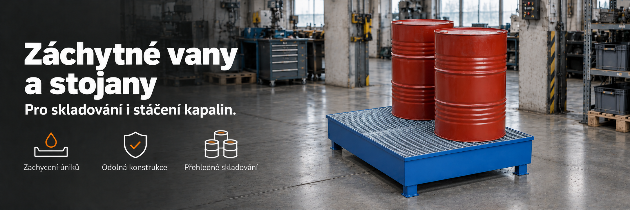 Záchytné vany a stojany pro skladování a stáčení kapalin
